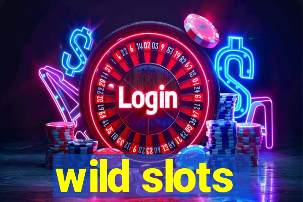 wild slots