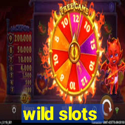 wild slots