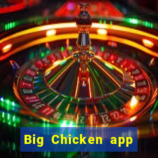 Big Chicken app Tải về