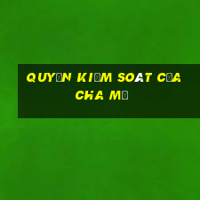 quyền kiểm soát của cha mẹ