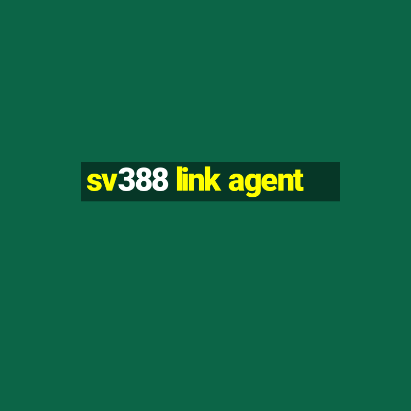 sv388 link agent