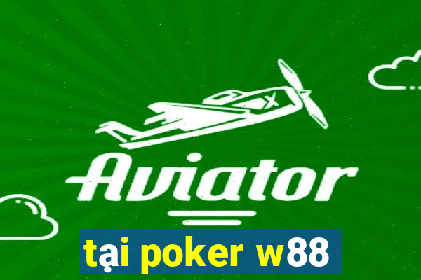 tại poker w88