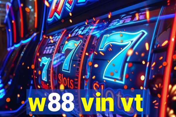 w88 vin vt