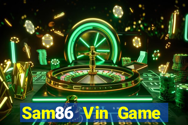 Sam86 Vin Game Bài Nạp The Garena