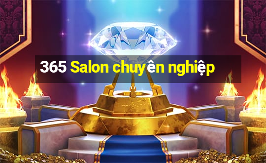 365 Salon chuyên nghiệp