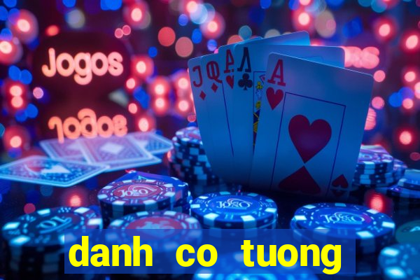 danh co tuong online zingplay