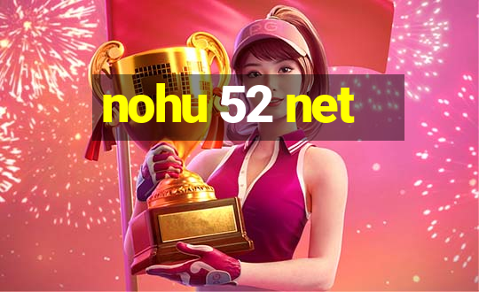 nohu 52 net