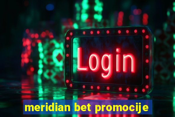 meridian bet promocije