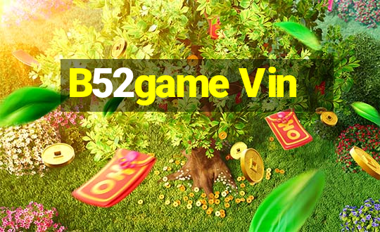 B52game Vin