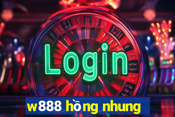 w888 hồng nhung