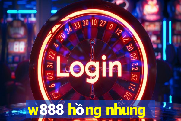 w888 hồng nhung