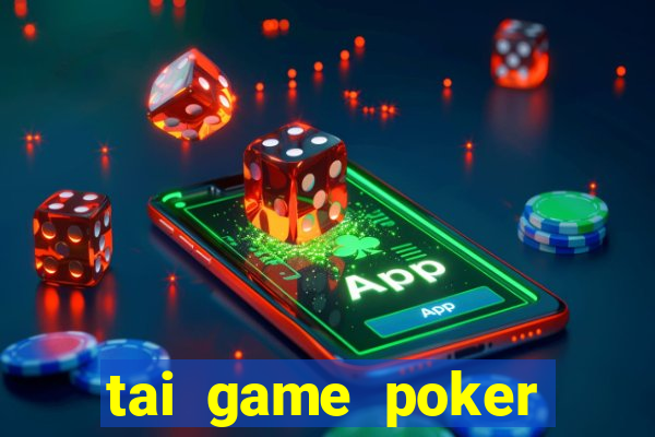 tai game poker viet nam