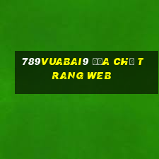 789Vuabai9 Địa chỉ trang web