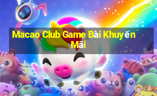 Macao Club Game Bài Khuyến Mãi