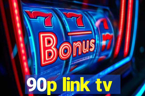 90p link tv