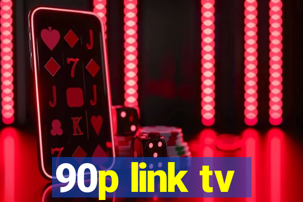 90p link tv