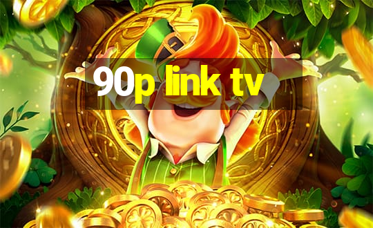 90p link tv