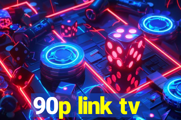 90p link tv