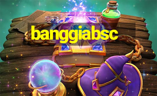 banggiabsc