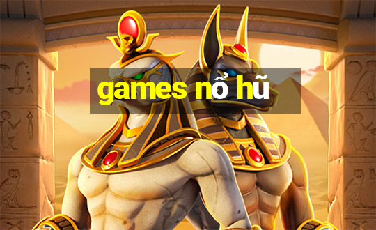 games nổ hũ