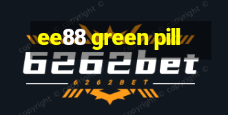 ee88 green pill