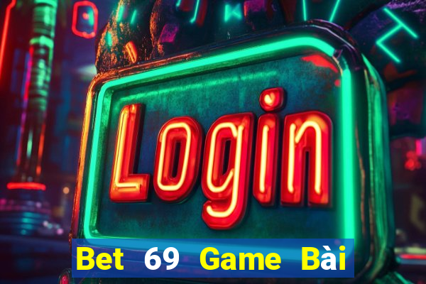 Bet 69 Game Bài Tiến Lên