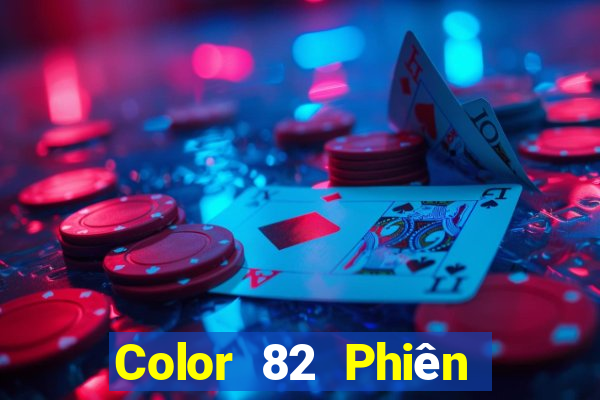 Color 82 Phiên bản mới nhất