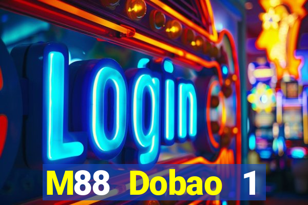 M88 Dobao 1 Station Đăng nhập