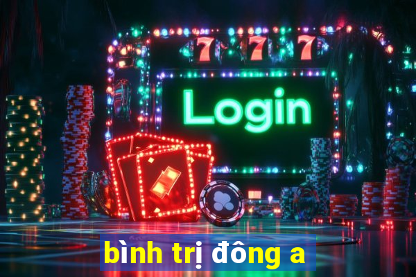 bình trị đông a