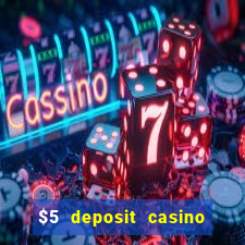 $5 deposit casino mega moolah