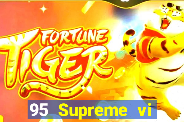 95 Supreme vi thương hiệu cũ 3