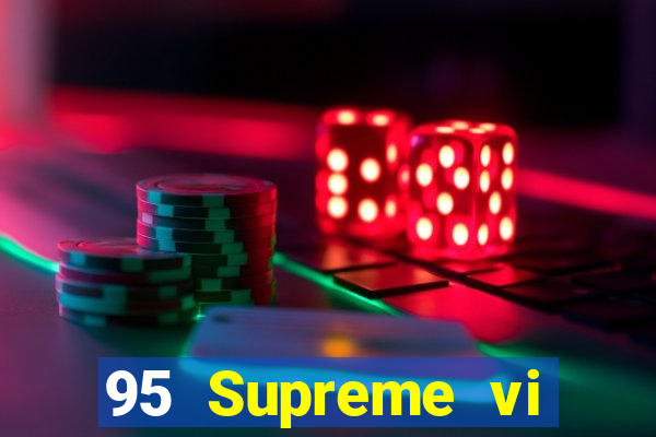 95 Supreme vi thương hiệu cũ 3