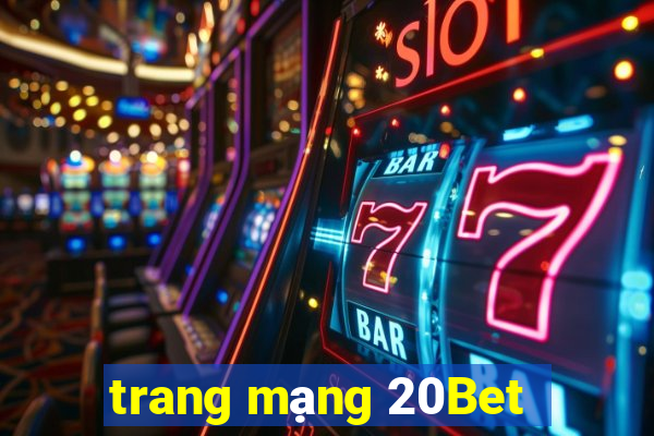 trang mạng 20Bet