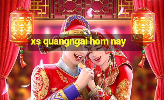 xs quangngai hom nay