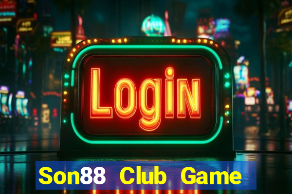 Son88 Club Game Bài Slot Đổi Thưởng