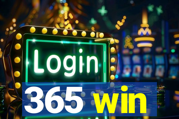 365 win