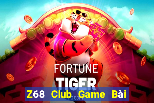 Z68 Club Game Bài Uy Tín Nhất 2024