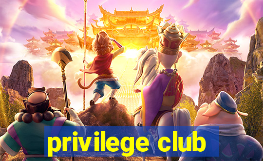 privilege club