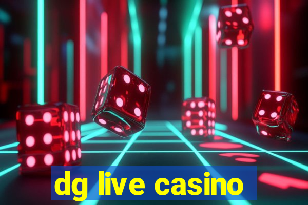 dg live casino