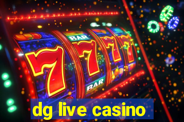 dg live casino