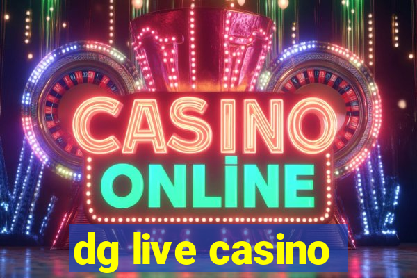 dg live casino