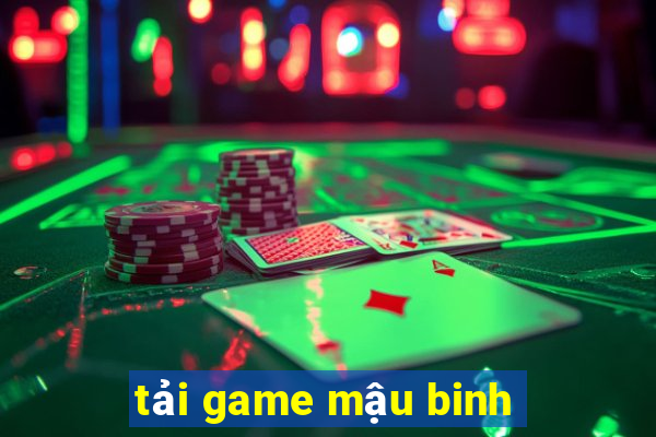 tải game mậu binh