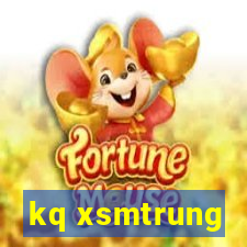 kq xsmtrung