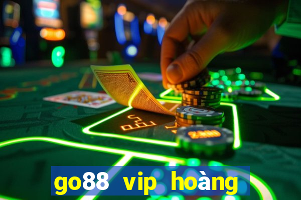 go88 vip hoàng gia 2024