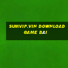 Sumvip.Vin Download Game Bài