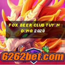 fox beer club tuyển dụng 2020