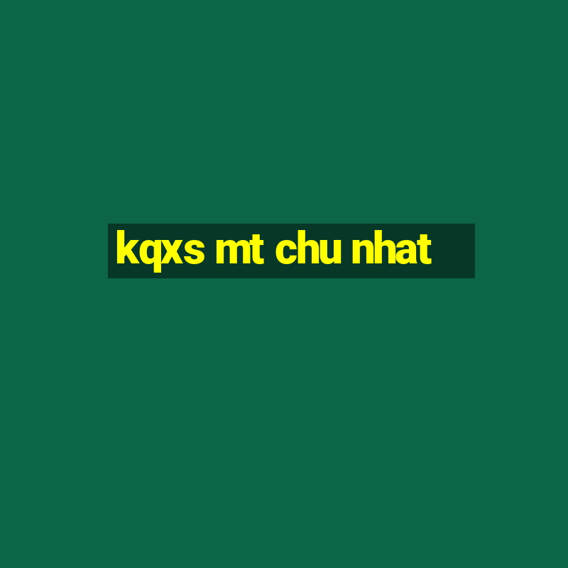 kqxs mt chu nhat