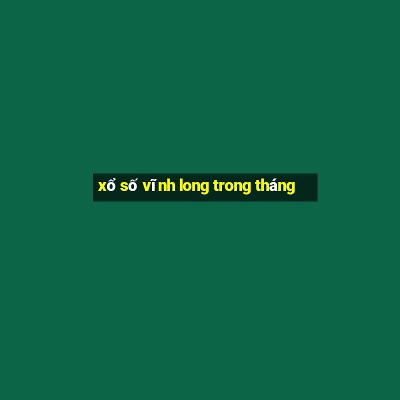 xổ số vĩnh long trong tháng