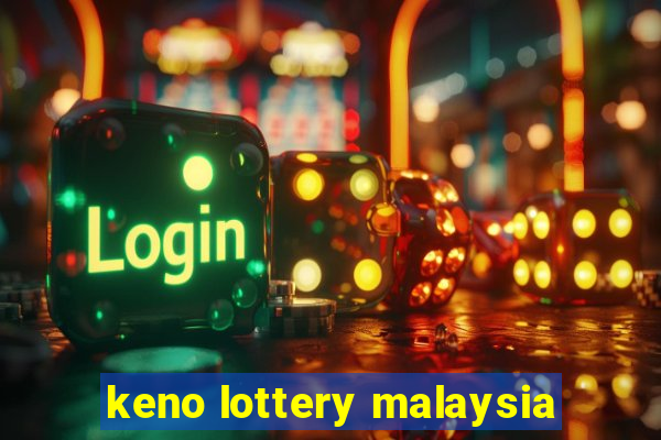 keno lottery malaysia