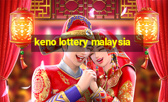 keno lottery malaysia